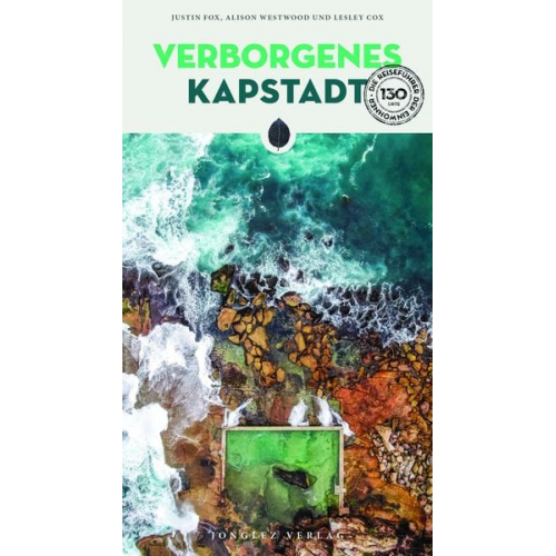 Justin Fox Alison Westwood Lesley Cox - Verborgenes Kapstadt