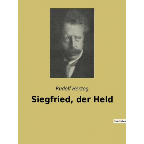 Rudolf Herzog - Siegfried, der Held