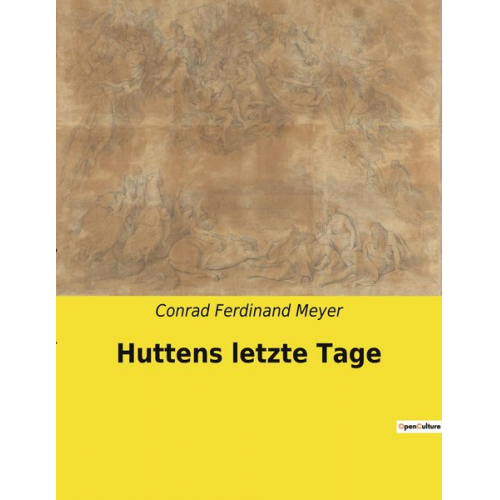 Conrad Ferdinand Meyer - Huttens letzte Tage