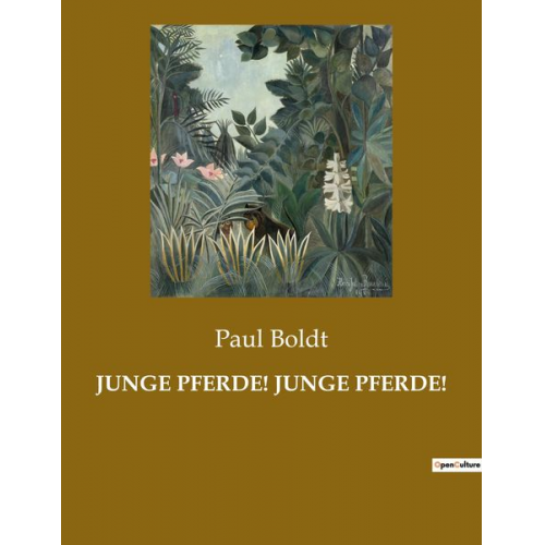 Paul Boldt - Junge Pferde! Junge Pferde!