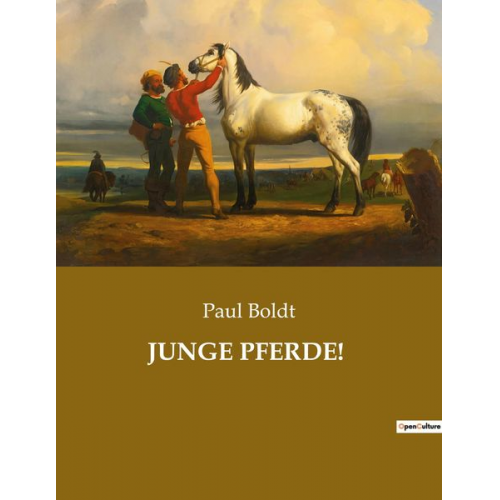 Paul Boldt - Junge Pferde!
