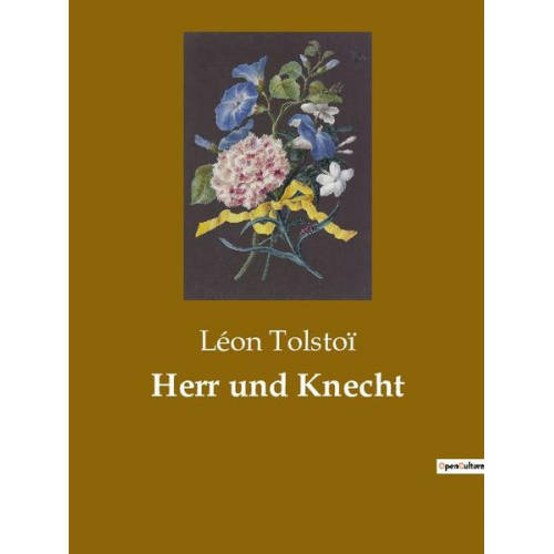 Leo N. Tolstoi - Herr und Knecht