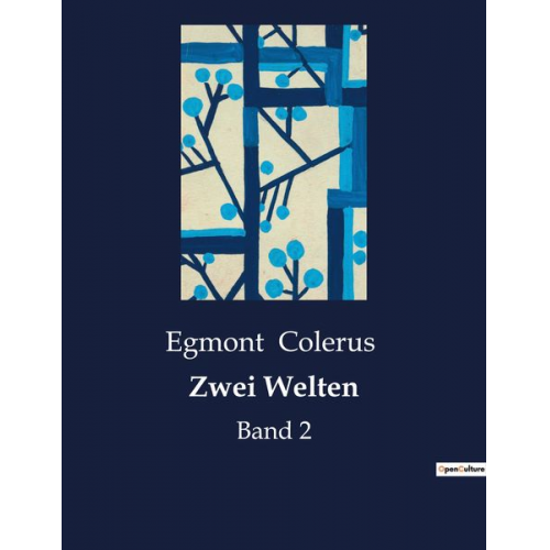 Egmont Colerus - Zwei Welten