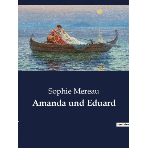 Sophie Mereau - Amanda und Eduard