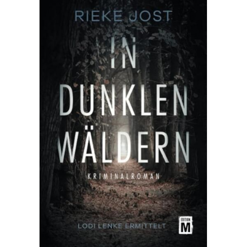 Rieke Jost - In dunklen Wäldern