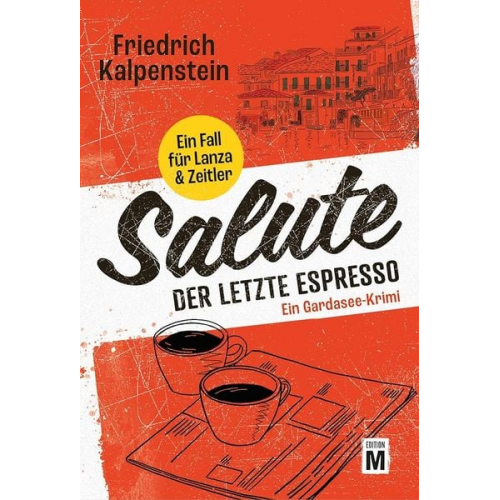 Friedrich Kalpenstein - Salute - Der letzte Espresso