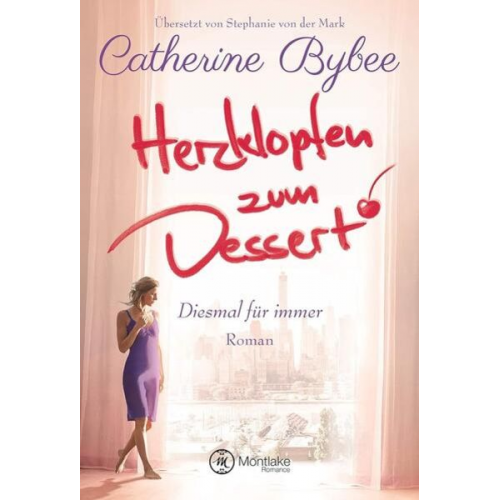 Catherine Bybee - Herzklopfen zum Dessert