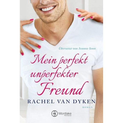 Rachel Van Dyken - Mein perfekt unperfekter Freund