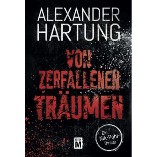 Alexander Hartung - Von zerfallenen Träumen