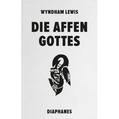 Wyndham Lewis - Die Affen Gottes