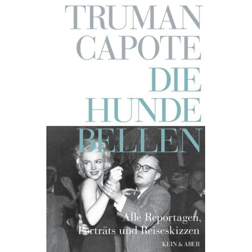 Truman Capote - Die Hunde bellen