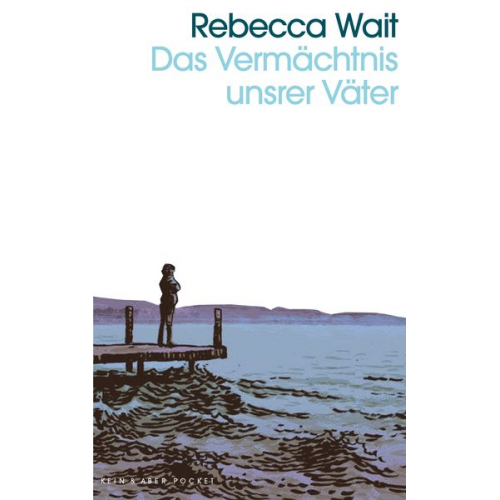 Rebecca Wait - Das Vermächtnis unsrer Väter