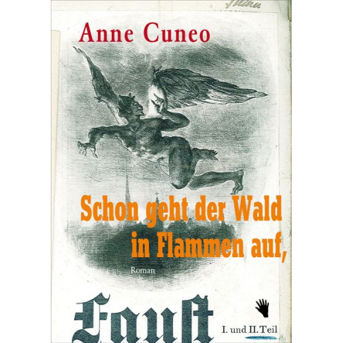Anne Cuneo - Schon geht der Wald in Flammen auf,
