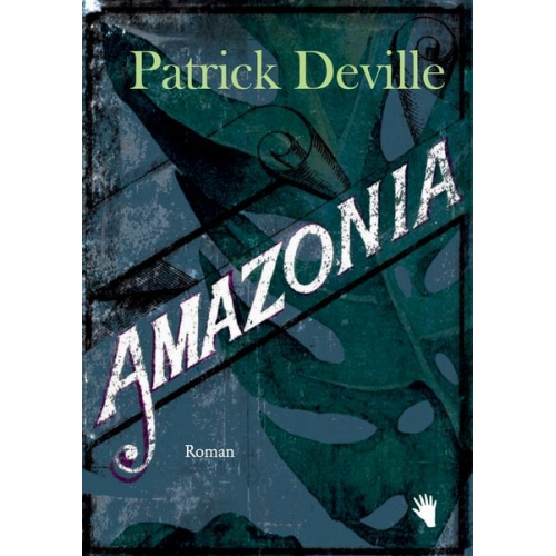 Patrick Deville - Amazonia