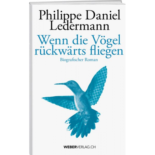 Philippe Daniel Ledermann - Wenn die Vögel rückwärts fliegen