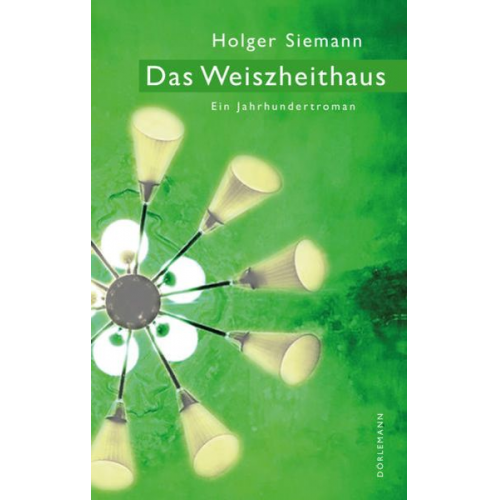 Holger Siemann - Das Weiszheithaus