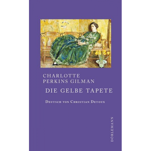 Charlotte Perkins Gilman - Die gelbe Tapete