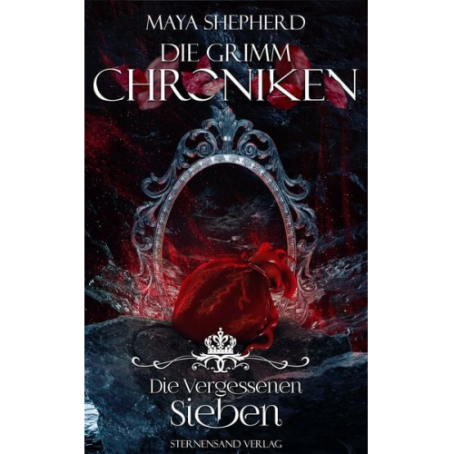 Maya Shepherd - Die Grimm-Chroniken (Band 13): Die Vergessenen Sieben