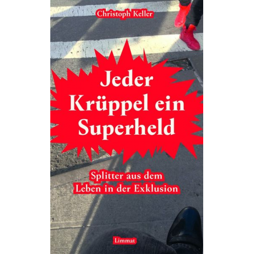Christoph Keller - Jeder Krüppel ein Superheld