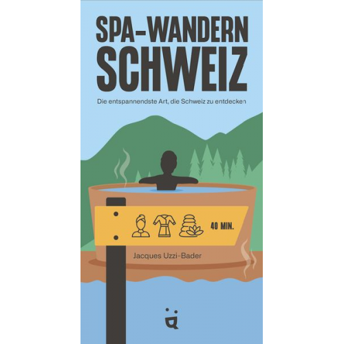 Jack Uzzi-Bader - Spa-Wandern Schweiz