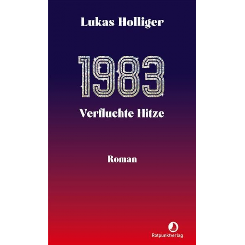 Lukas Holliger - 1983. Verfluchte Hitze