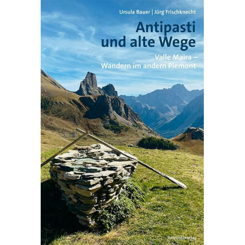 Ursula Bauer Jürg Frischknecht - Antipasti und alte Wege