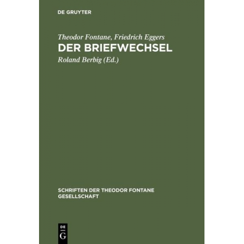 Theodor Fontane Friedrich Eggers - Der Briefwechsel