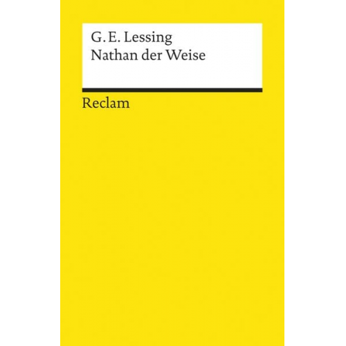 Gotthold Ephraim Lessing - Nathan der Weise. Ein dramatisches Gedicht in fünf Aufzügen
