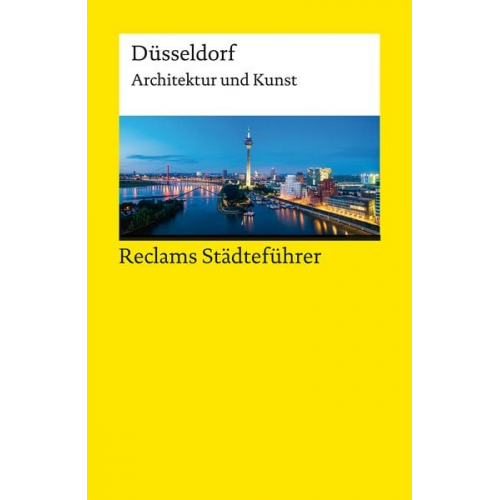 Hannah Schiefer - Reclams Städteführer Düsseldorf. Architektur und Kunst