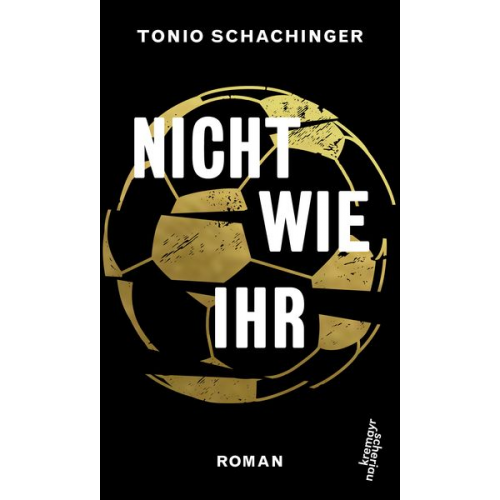 Tonio Schachinger - Nicht wie ihr