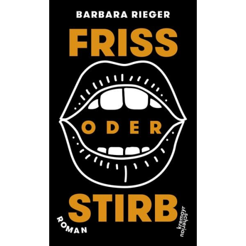 Barbara Rieger - Friss oder stirb