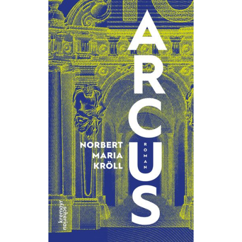 Norbert Maria Kröll - Arcus
