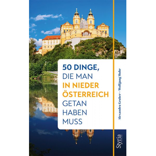 Alexandra Gruber Wolfgang Muhr - 50 Dinge, die man in Niederösterreich getan haben muss