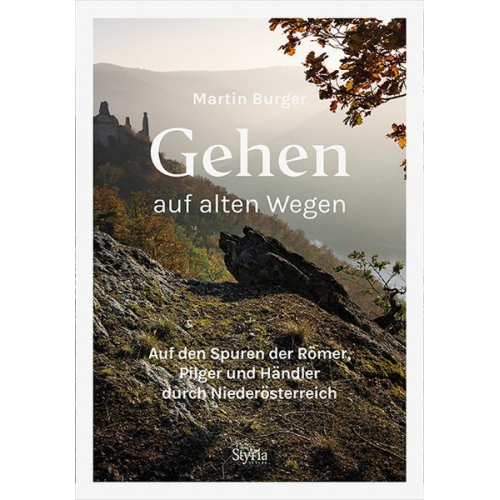 Martin Burger - Gehen auf alten Wegen
