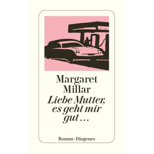 Margaret Millar - Liebe Mutter, es geht mir gut…