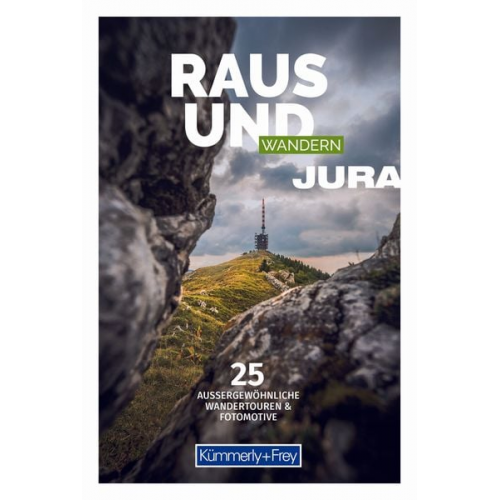 Kümmerly+Frey Raus und Wandern Jura - Wanderführer