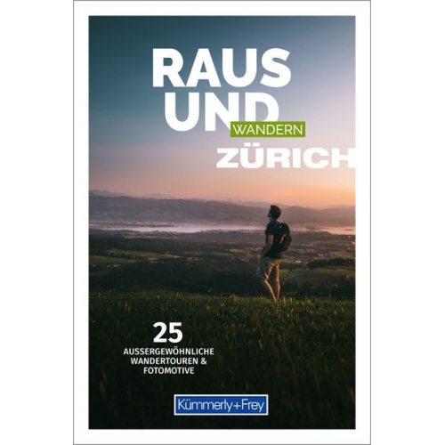 Kümmerly+Frey Raus und Wandern Zürich - Wanderführer