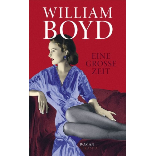 William Boyd - Eine große Zeit