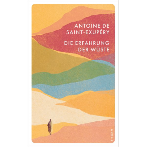 Antoine de - Die Erfahrung der Wüste
