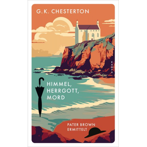 Gilbert Keith Chesterton - Himmel, Herrgott, Mord