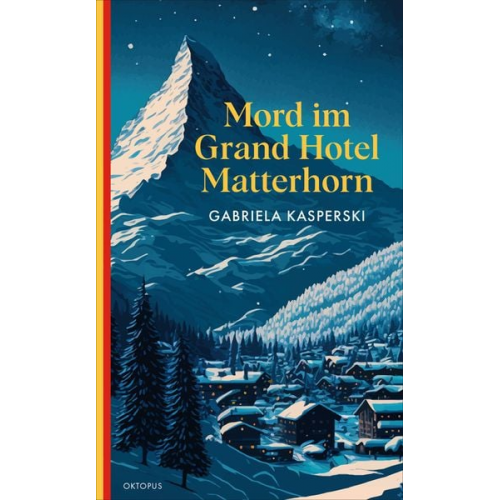 Gabriela Kasperski - Mord im Grand Hotel Matterhorn