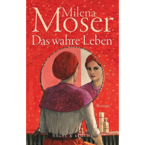 Milena Moser - Das wahre Leben