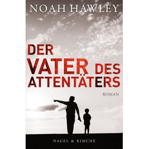 Noah Hawley - Der Vater des Attentäters