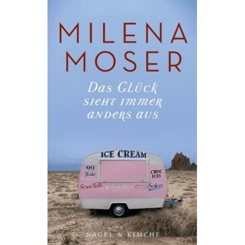Milena Moser - Das Glück sieht immer anders aus