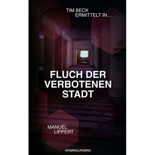 Manuel Lippert - Fluch der verbotenen Stadt