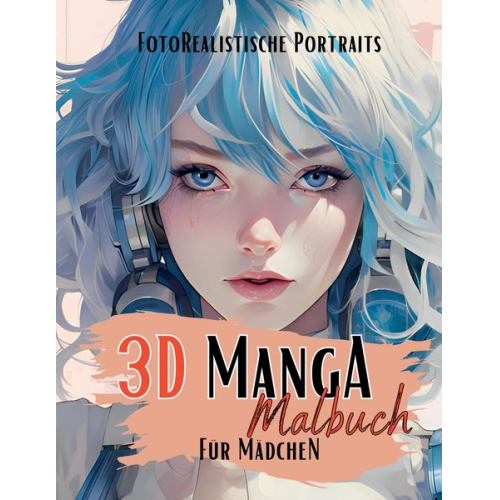Lucy´s Manga Malbücher - 3D Manga Malbuch für Mädchen