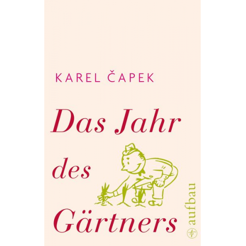 Karel Čapek - Das Jahr des Gärtners