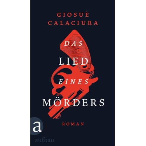Giosuè Calaciura - Das Lied eines Mörders