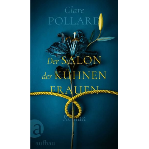 Clare Pollard - Der Salon der kühnen Frauen