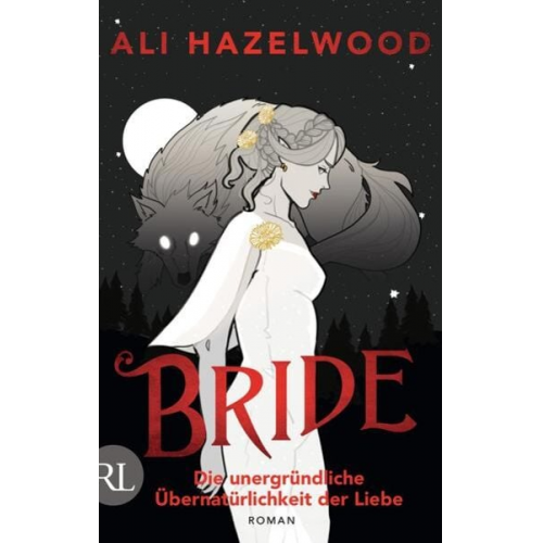 Ali Hazelwood - Bride – Die unergründliche Übernatürlichkeit der Liebe